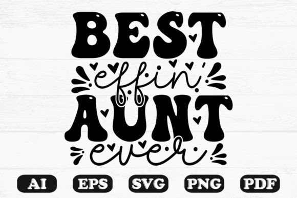 Best Effin Aunt Ever Kids Svg T-shirt