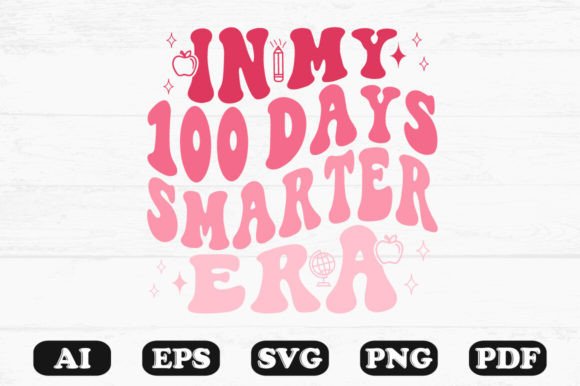 In My 100 Days Smarter Era Svg T-shirt