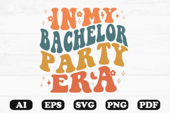 In My Bachelor Party Era Retro Wavy SVG Review