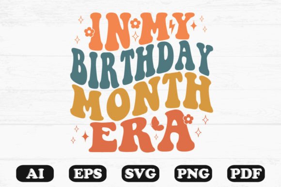 In My Birthday Month Era Retro Wavy Svg
