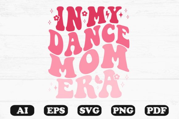In My Dance Mom Era Retro Wavy SVG Review