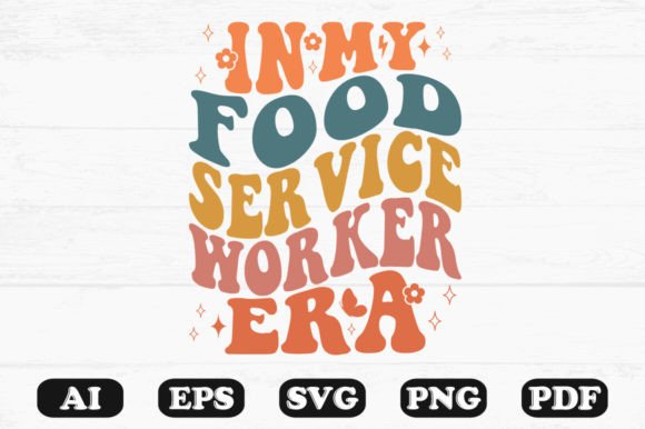In My Food Service Worker Era Retro Wavy