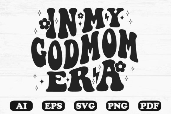 In My God Mom Era Retro Wavy Svg