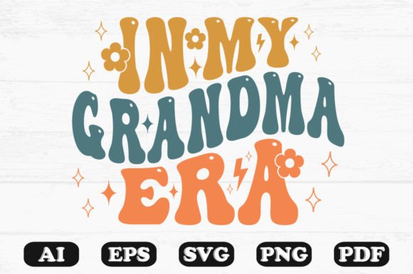 In My Grandma Era Retro Wavy Svg