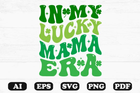 In My Lucky Mama Era Retro Wavy Svg T-sh