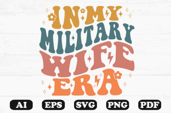In My Military Wife Era Retro Wavy Svg