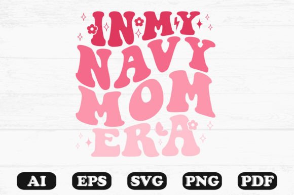 In My Navy Mom Era Retro Wavy Svg