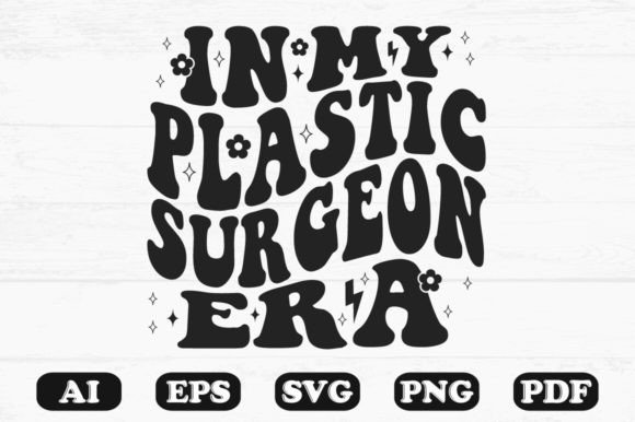 In My Plastic Surgeon Era Retro Wavy Svg