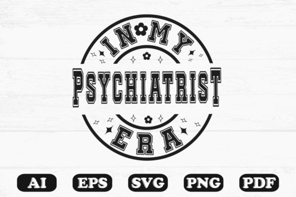 In My Psychiatrist Era Svg T-shirt