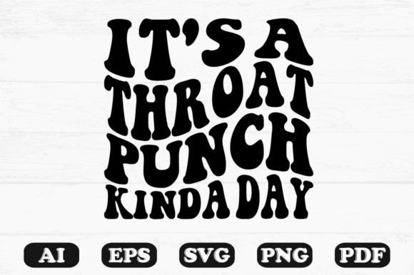 It's Throat Punch Kinda Day Retro Wavy